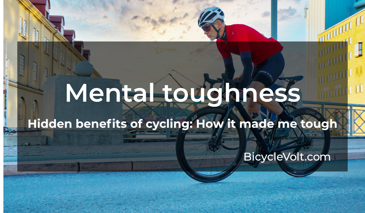 Hidden Benefits of Cycling: How It Made Me Mentally Tougher